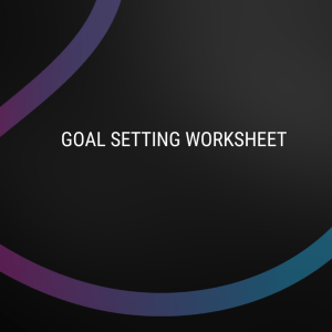 Goal Setting Worksheet